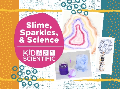 Slime, Sparkles, & Science Summer Camp (Afternoon)